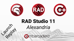 Webinar Replay <br>RAD Studio 11 Alexandria Launch